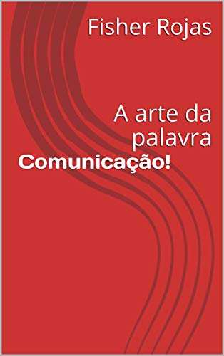 Capa do livro: Comunicação!: A arte da palavra - Ler Online pdf