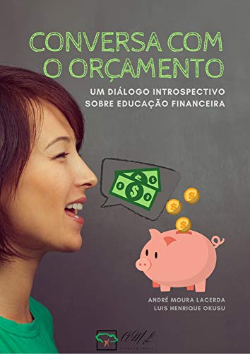 Livro PDF: Conversa com o Orçamento: Um diálogo introspectivo sobre educação financeira