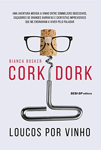 Livro PDF: Cork Dork: Loucos por vinho (Alimente-se bem)