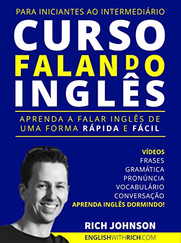 Livro PDF: Curso Falando Inglês para Iniciantes ao Intermediário: Aprenda a Falar Inglês de uma forma Rápida e Fácil (Aprenda Inglês Dormindo)