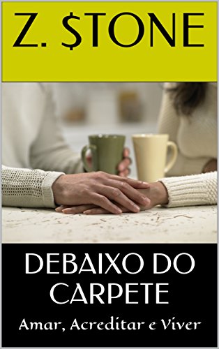 Livro PDF DEBAIXO DO CARPETE: Amar, Acreditar e Viver
