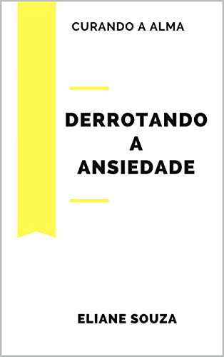 Livro PDF: DERROTANDO A ANSIEDADE