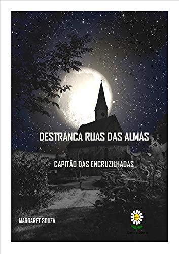 Capa do livro: Destranca Ruas Das Almas: Capitão das Encruzilhadas - Ler Online pdf