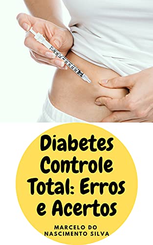 Livro PDF: Diabetes controle total: Erros e Acertos