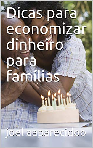 Livro PDF Dicas para economizar dinheiro para famílias