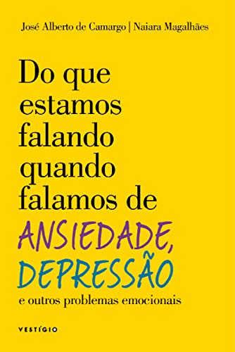 Capa do livro: Do que estamos falando quando falamos de Ansiedade, Depressão e outros problemas emocionais - Ler Online pdf