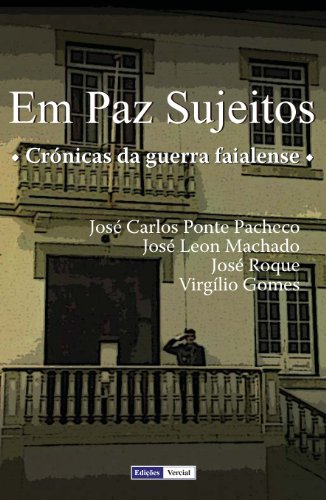 Capa do livro: Em Paz Sujeitos: Crónicas da Guerra Faialense - Ler Online pdf