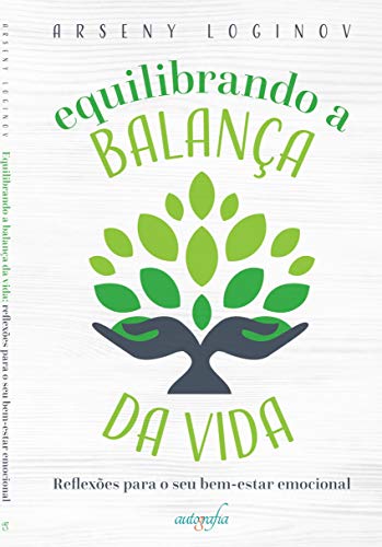 Capa do livro: Equilibrando a Balança da Vida: reflexões para o seu bem-estar emocional - Ler Online pdf