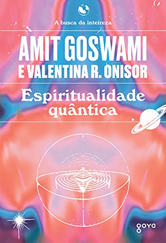 Capa do livro: Espiritualidade quântica: A busca da inteireza - Ler Online pdf