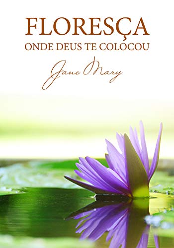Capa do livro: Floresça onde Deus te colocou - Ler Online pdf
