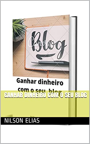 Capa do livro: Ganhar dinheiro com o seu blog - Ler Online pdf
