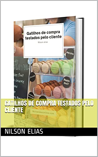 Capa do livro: Gatilhos de compra testados pelo cliente - Ler Online pdf