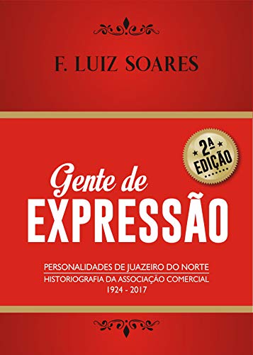 Livro PDF Gente de Expressão: Personalidades de Juazeiro do Norte – 1924 a 2017