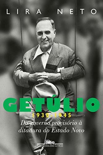 Capa do livro: Getúlio (1930-1945): Do governo provisório à ditadura do Estado Novo - Ler Online pdf