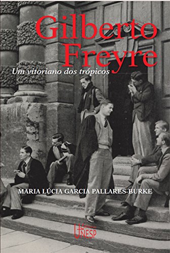 Livro PDF Gilberto Freyre: um vitoriano dos trópicos