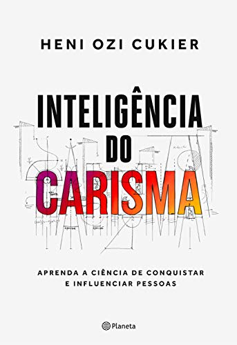 Capa do livro: Inteligência do carisma: A nova ciência por trás do poder de atrair e influenciar - Ler Online pdf