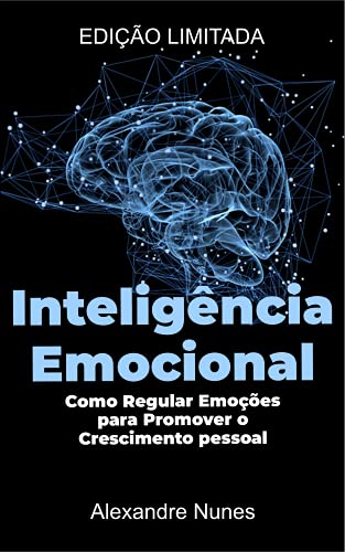 Capa do livro: Inteligência Emocional: Como Regular Emoções para Promover o Crescimento pessoal - Ler Online pdf