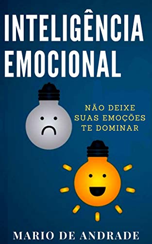 Capa do livro: Inteligência Emocional: Não deixe suas emoções te dominar - Ler Online pdf