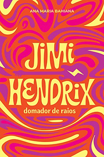 Capa do livro: Jimi Hendrix, Domador de Raios - Ler Online pdf
