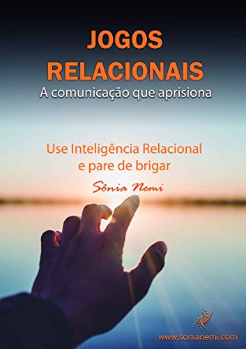 Capa do livro: JOGOS RELACIONAIS A COMUNICAÇÃO QUE APRISIONA: Use Inteligência Relacional e pare de brigar - Ler Online pdf