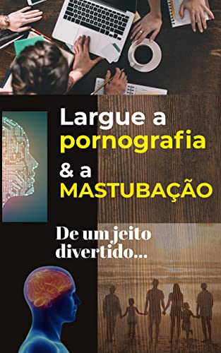 Capa do livro: Largue a pornografia e a masturbação em 4 semanas.: De um jeito divertido. - Ler Online pdf