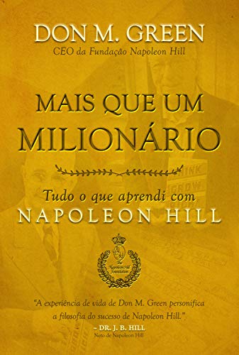 Capa do livro: Mais que um milionário: Tudo o que aprendi com Napoleon Hill - Ler Online pdf
