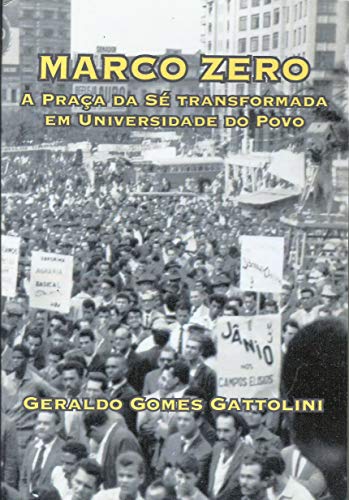 Livro PDF Marco Zero: A Praça da Sé Transformada em Universidade do Povo