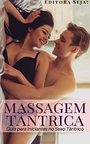 Livro PDF Massagem Tântrica: Guia para iniciantes no Sexo Tântrico