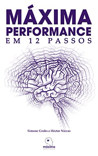 Capa do livro: Máxima Performance: em 12 passos - Ler Online pdf