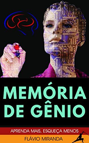 Capa do livro: Memória de Gênio: Aprenda Mais, Esqueça Menos - Ler Online pdf