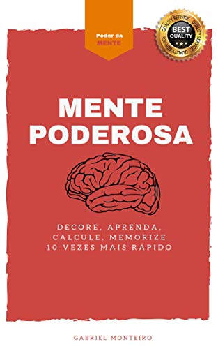 Livro PDF Mente Poderosa: DECORE, APRENDA, CALCULE, MEMORIZE 10 VEZES MAIS RÁPIDO