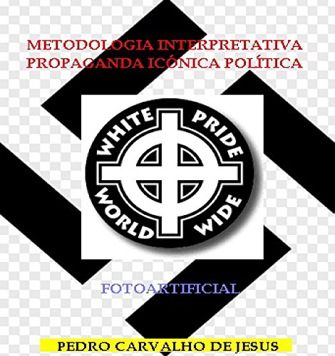 Livro PDF METODOLOGIA INTERPRETATIVA: PROPAGANDA ICÓNICA POLÍTICA