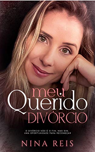 Capa do livro: Meu querido divórcio : O divórcio não é o fim, mas sim uma oportunidade para recomeçar - Ler Online pdf