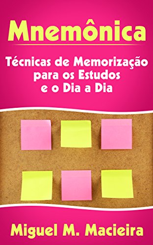 Capa do livro: Mnemônica: Técnicas de Memorização para os Estudos e o Dia a Dia (Estudos, Provas, Concursos) - Ler Online pdf