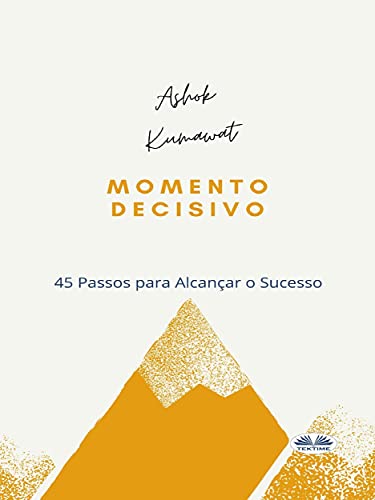 Capa do livro: Momento Decisivo: 45 Pasos para Alcançar o Sucesso - Ler Online pdf