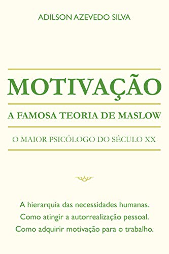 Capa do livro: Motivação: A Famosa Teoria de Maslow - Ler Online pdf
