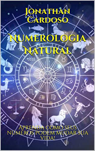 Capa do livro: Numerologia Natural: Aprenda como seus números podem mudar sua vida! - Ler Online pdf
