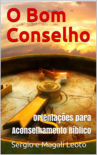 Capa do livro: O Bom Conselho: Orientações para Aconselhamento Bíblico - Ler Online pdf