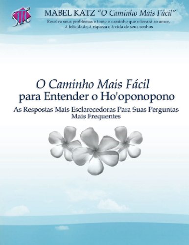 Livro PDF: O Caminho Mais Fácil para Entender o Ho’oponopono (Portuguese Edition)
