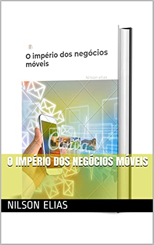 Livro PDF O império dos negócios móveis