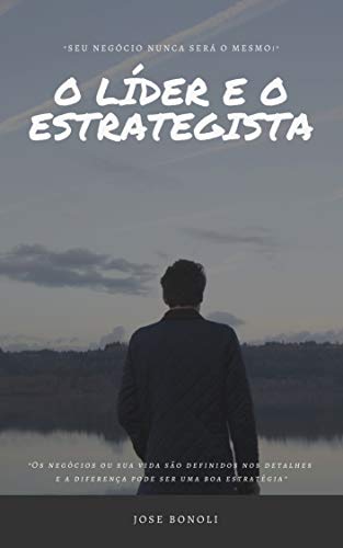 Capa do livro: O Líder e o Estrategista: Os passos de um Líder Estrategista - Ler Online pdf