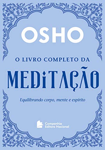 Capa do livro: O livro completo da meditação: Equilibrando mente, corpo e espírito - Ler Online pdf