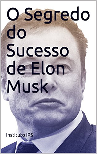 Livro PDF O Segredo do Sucesso de Elon Musk