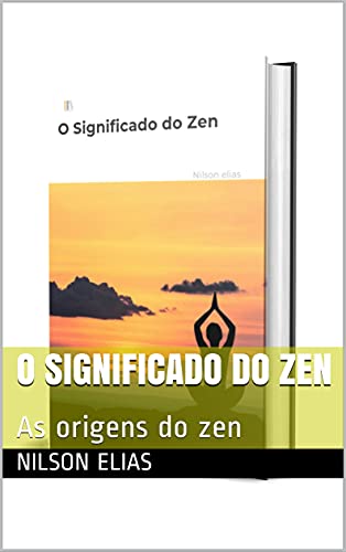 Livro PDF: O Significado do Zen: As origens do zen