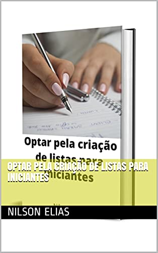 Capa do livro: Optar pela criação de listas para iniciantes - Ler Online pdf