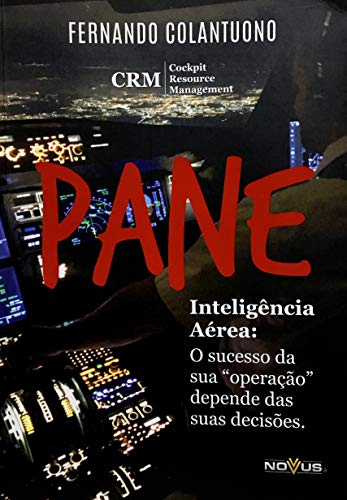Capa do livro: Pane Inteligência Aérea: O Sucesso da sua “operação” depende das suas decisões - Ler Online pdf