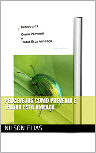 Capa do livro: Percevejos Como Prevenir e Tratar Esta Ameaça - Ler Online pdf