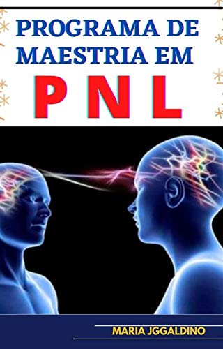 Livro PDF Programa de maestria em PNL: PNL Como o PNL pode transformar sua vida