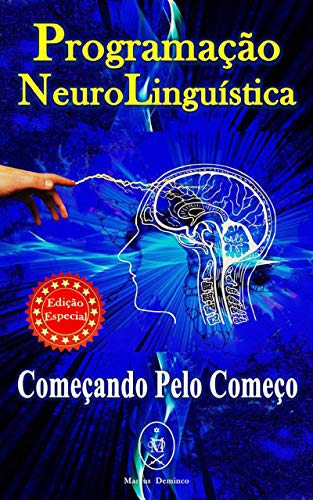 Livro PDF Programação Neurolinguística. Começando pelo Começo — Edição Especial
