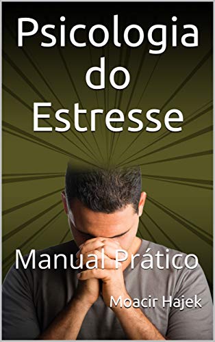 Livro PDF: Psicologia do Estresse: Manual Prático
